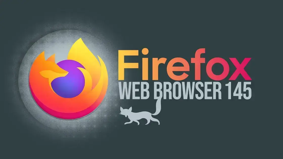 Firefox 145: Novas Funcionalidades e Atualizações Imperdíveis