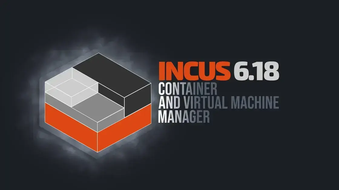 Incus 6.18 traz suporte para macOS e melhorias em virtualização
