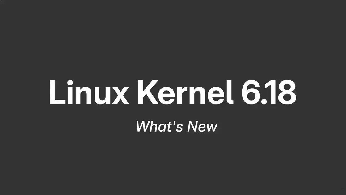 Linux Kernel 6.18: Lançamento e As Novidades que Você Precisa Saber 1 Linux Kernel 6.18: Lançamento e As Novidades que Você Precisa Saber