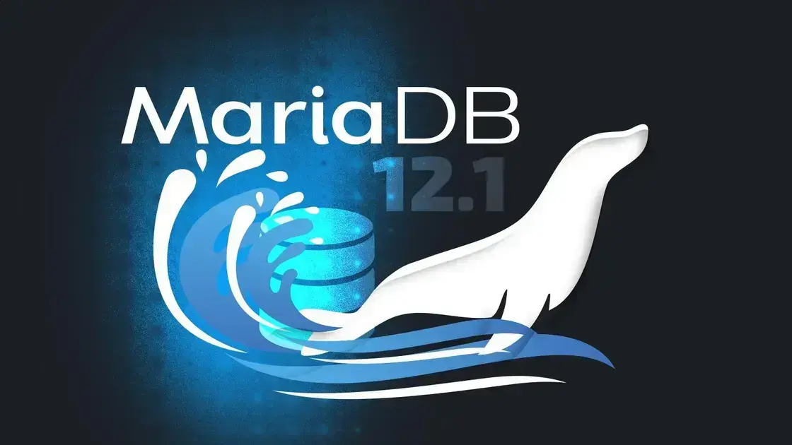 MariaDB 12.1 chega com melhorias significativas no Aria Engine