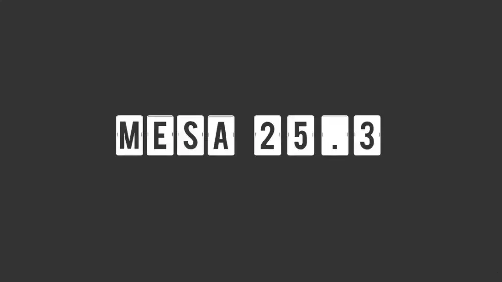 Mesa 25.3 melhora suporte a gráficos e muitos jogos