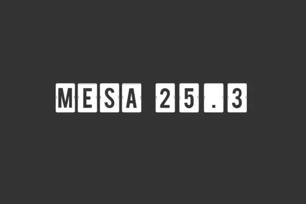 Mesa 25.3 melhora suporte a gráficos e muitos jogos