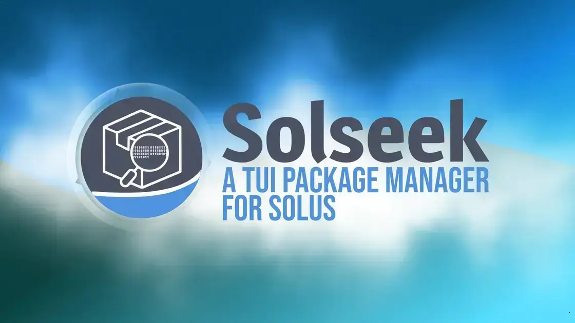 Solseek 0.3.2 revoluciona o gerenciamento de pacotes Flatpak no Solus