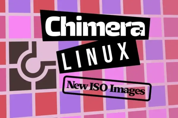 Chimera Linux Lança Novas Imagens Com o Kernel 6.18 e Melhorias Significativas