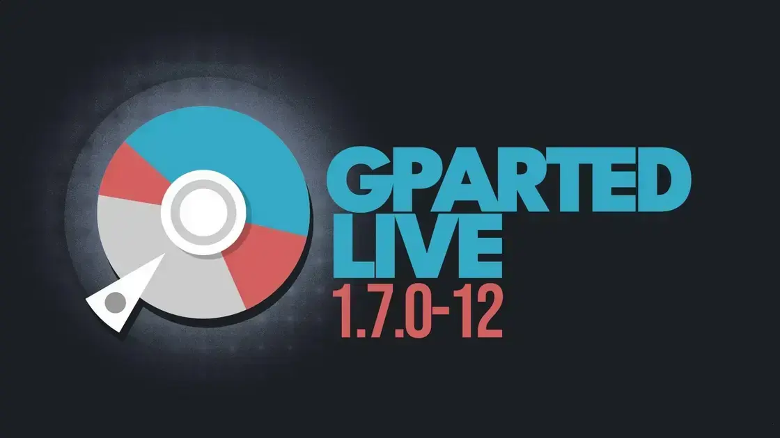 GParted Live 1.7.0-12: Fim do Suporte a 32 Bits e Novidades