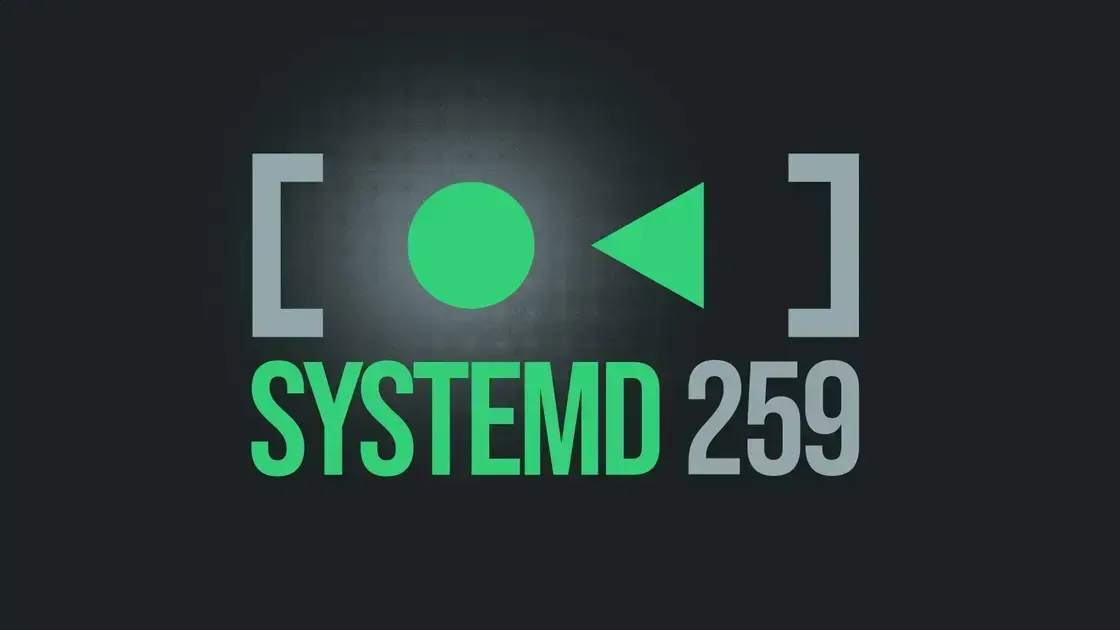 Lançamento do Systemd 259: Mudanças Transformadoras e a Remoção do SysV 1 Lançamento do Systemd 259: Mudanças Transformadoras e a Remoção do SysV