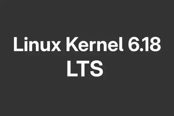 Linux Kernel 6.18 é oficialmente LTS até dezembro de 2027