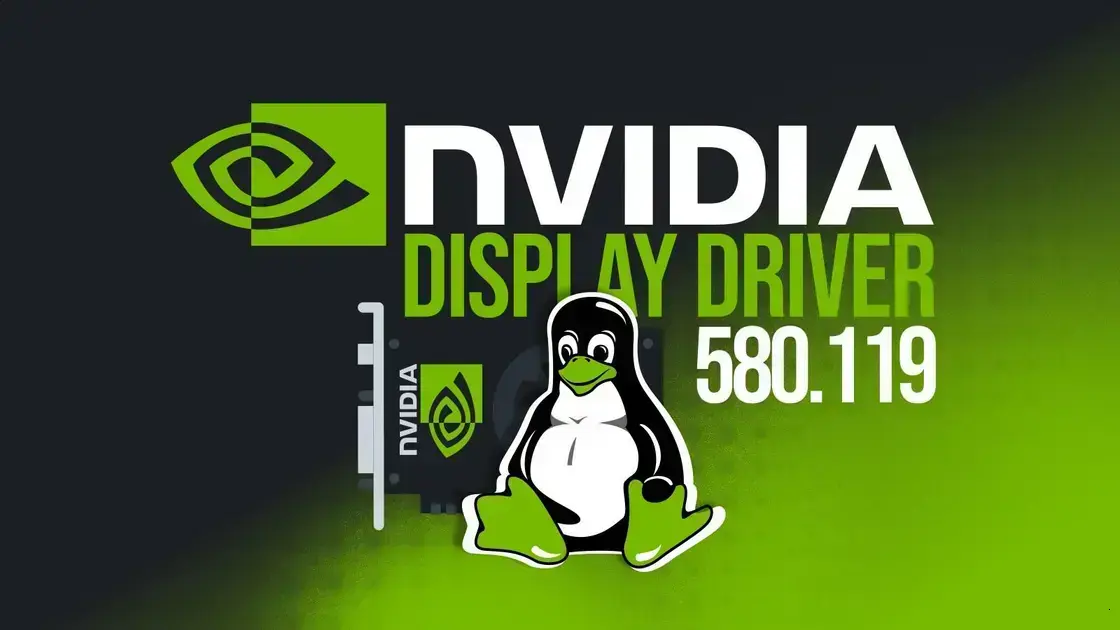 NVIDIA Lança Driver Linux 580.119 com Correções para Aplicativos Vulkan e EGL