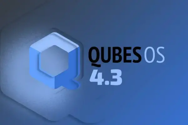 Qubes OS 4.3 traz atualizações para Fedora 42, Debian 13 e Whonix 18