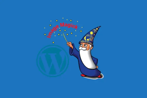 Descubra como ativar e personalizar o Imagick no seu WordPress!
