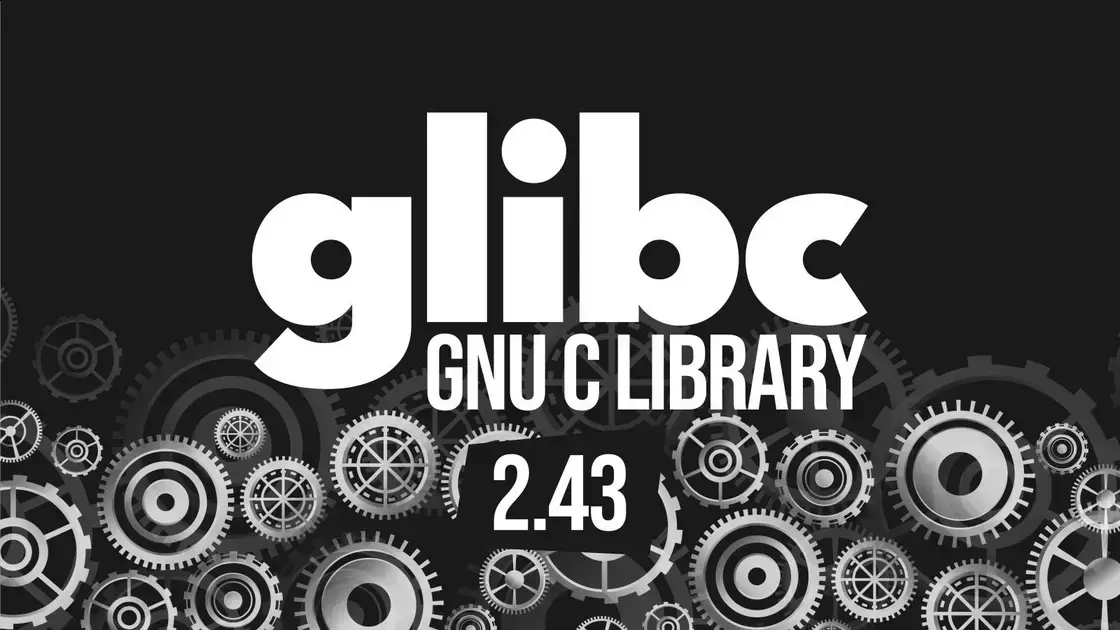 Glibc 2.43: Avanços em Recursos e Correções de Segurança 1 Glibc 2.43: Avanços em Recursos e Correções de Segurança