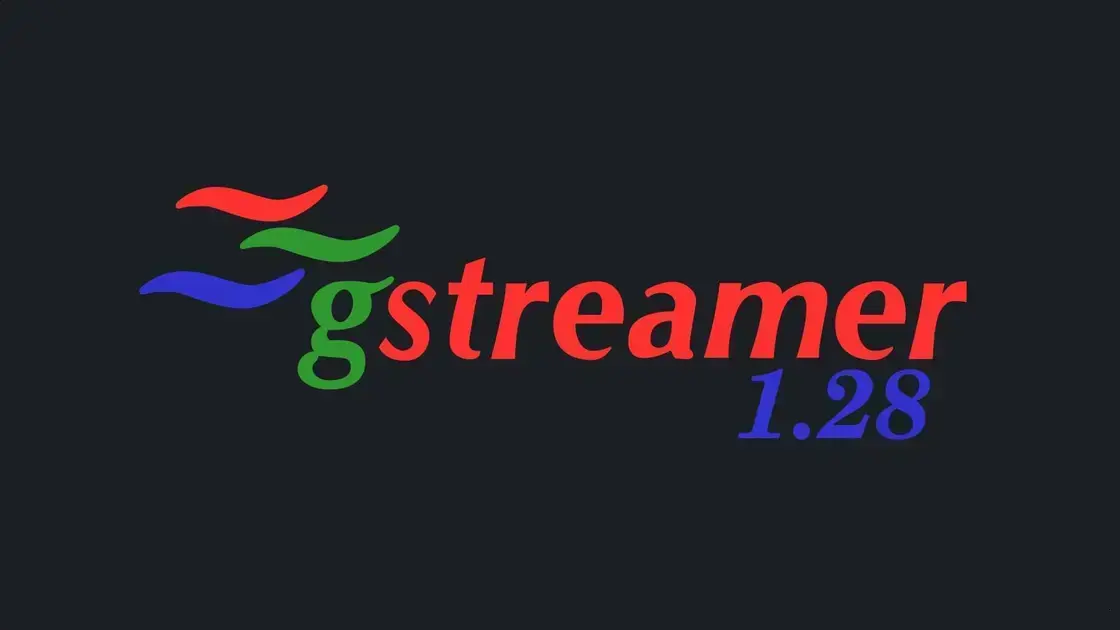 GStreamer 1.28 traz suporte a Vulkan com melhorias em AV1, VP9 e H.264