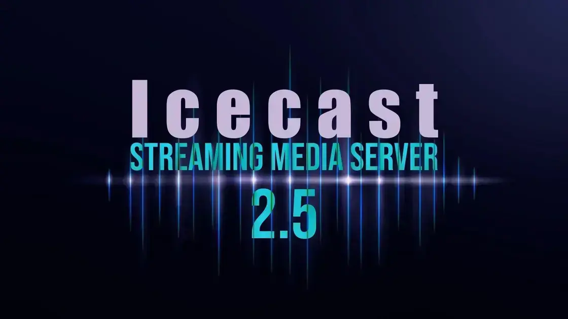 Icecast 2.5: Melhorias Visuais e Funcionais no Servidor de Streaming