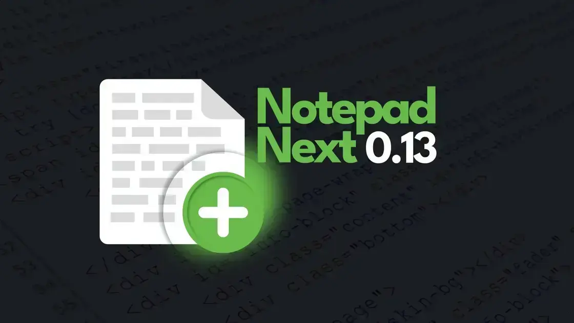 NotepadNext 0.13: Novidades imperdíveis na atualização do editor de texto 1 NotepadNext 0.13: Novidades imperdíveis na atualização do editor de texto