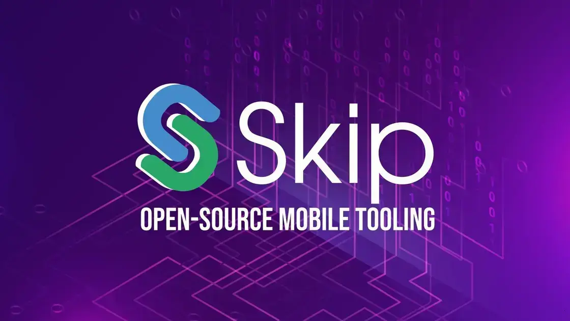 Skip se torna gratuito e open source com novas ferramentas para desenvolvedores