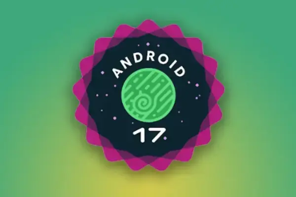 Android 17 Beta 1: Novidades e Melhorias para Dispositivos Móveis