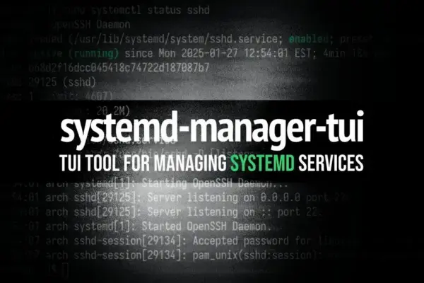 Controle total do systemd com uma ferramenta TUI criada em Rust