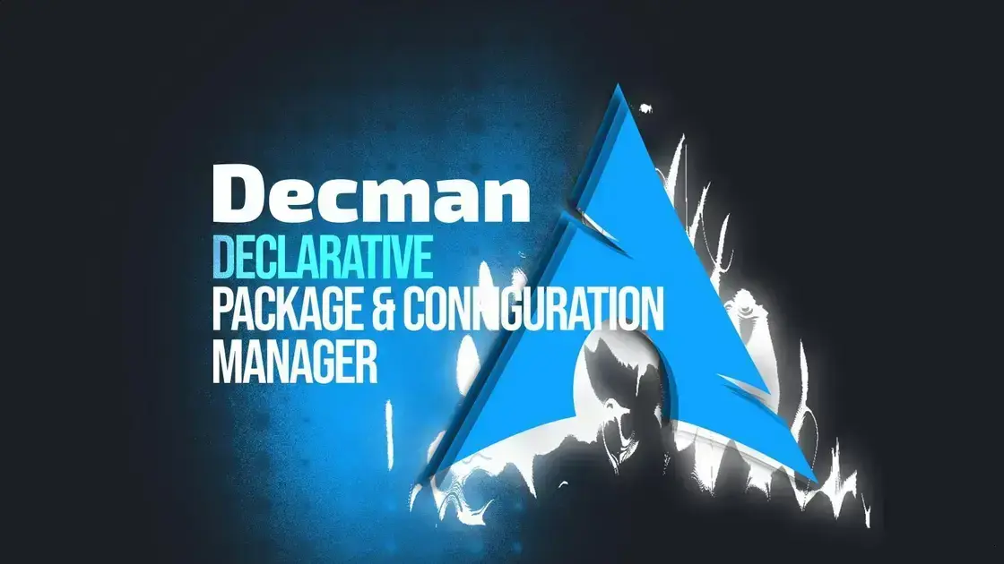 Decman: O Novo Gerenciador Declarativo de Pacotes para Arch Linux
