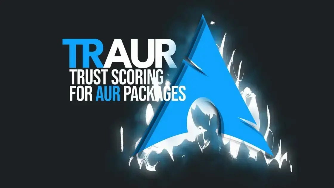 Ferramenta Traur Chega Para Analisar Pacotes AUR do Arch Linux em Busca de Riscos