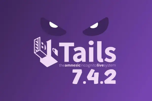 Lançamento do Tails 7.4.2 Corrige Falhas Críticas de Segurança
