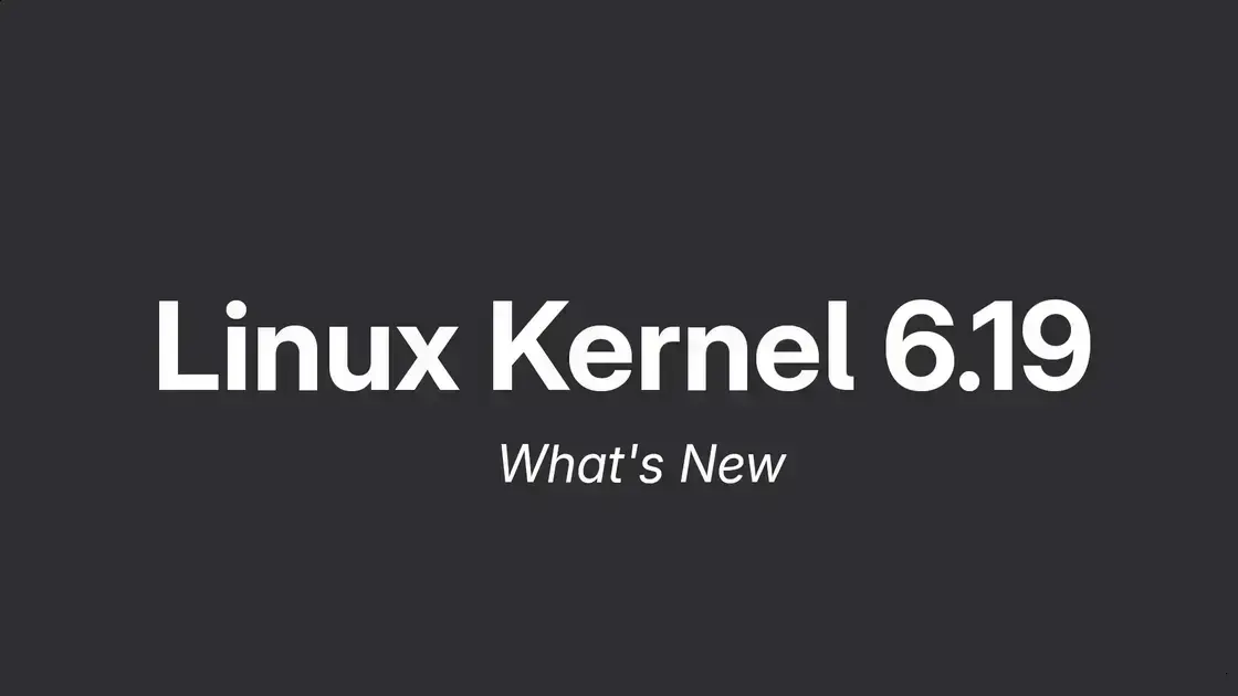 Linux Kernel 6.19 é lançado com novas funcionalidades e segurança aprimorada 1 Linux Kernel 6.19 é lançado com novas funcionalidades e segurança aprimorada
