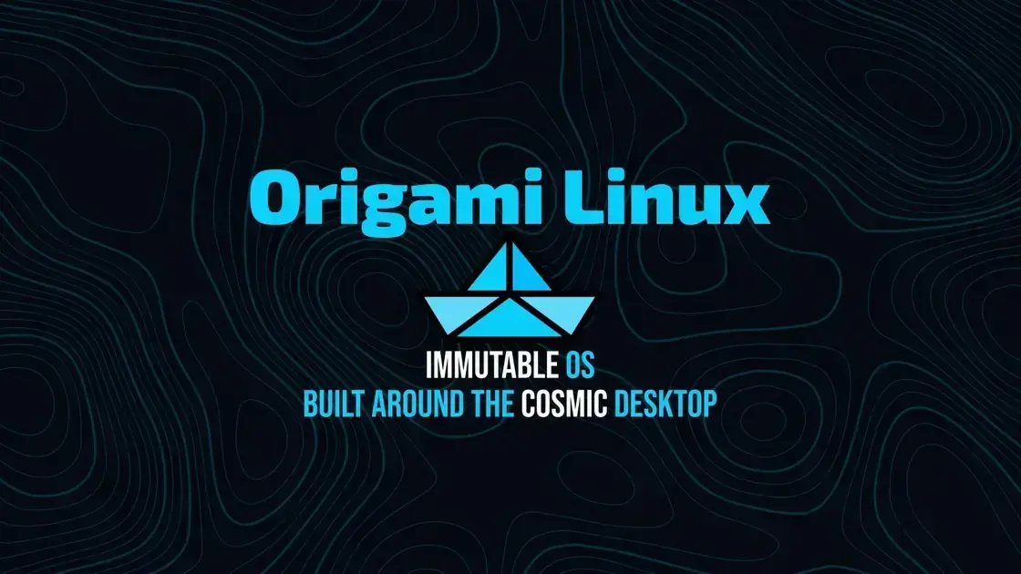 Origami Linux: Uma nova distribuição imutável com COSMIC 1 Origami Linux: Uma nova distribuição imutável com COSMIC