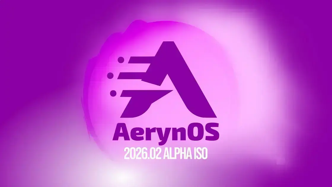 Atualizações do AerynOS em Fevereiro de 2026: Nova Versão Disponível 1 Atualizações do AerynOS em Fevereiro de 2026: Nova Versão Disponível