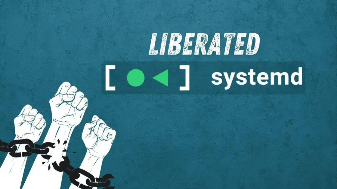 Liberated systemd: Fork de systemd remove suporte a verificação de idade e divide opiniões 1 Fork de systemd remove suporte a verificação de idade e divide opiniões