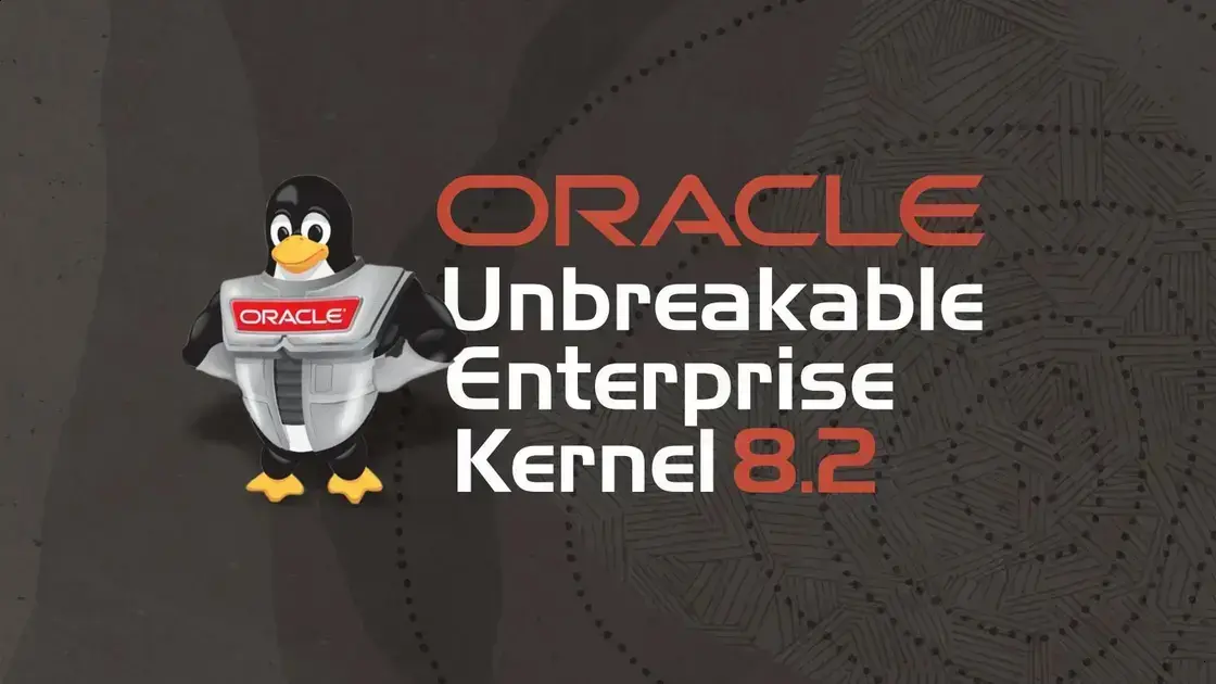 Oracle lança Unbreakable Enterprise Kernel 8.2 baseado no Linux 6.12 LTS