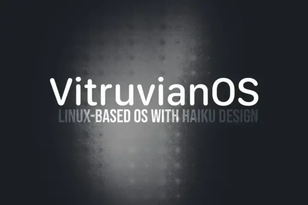 VitruvianOS 0.3 Lança Sistema Linux Inspirado no Haiku