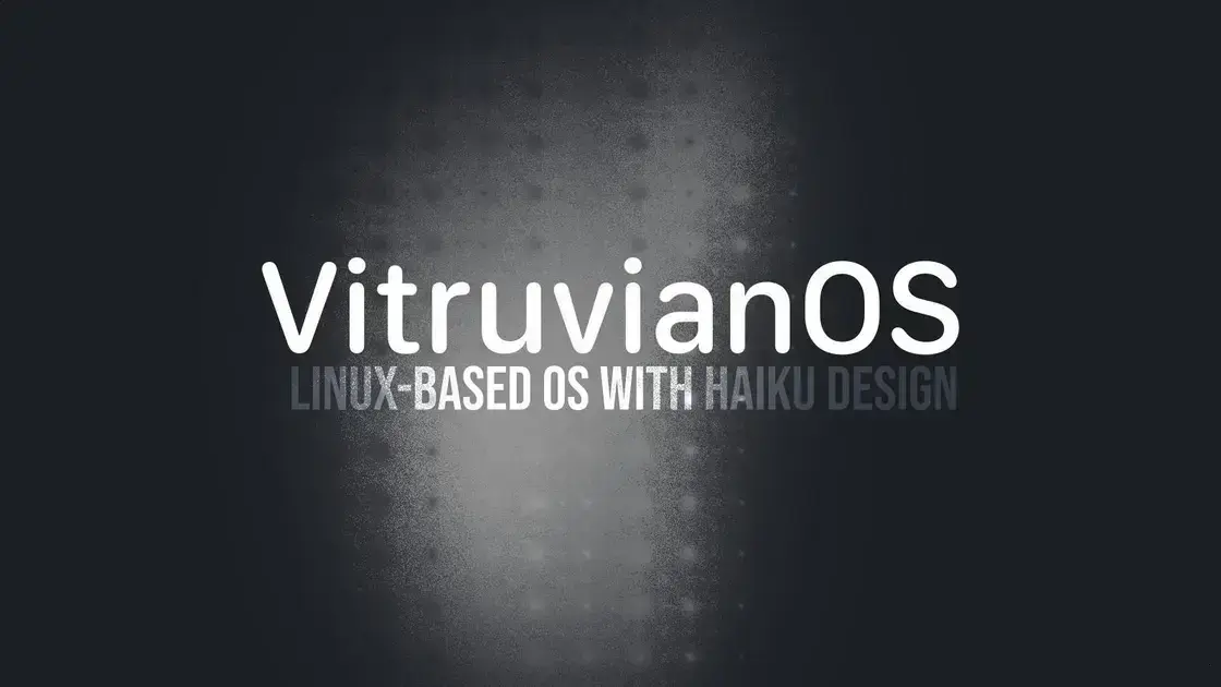 VitruvianOS 0.3 Lança Sistema Linux Inspirado no Haiku 1 VitruvianOS 0.3 Lança Sistema Linux Inspirado no Haiku