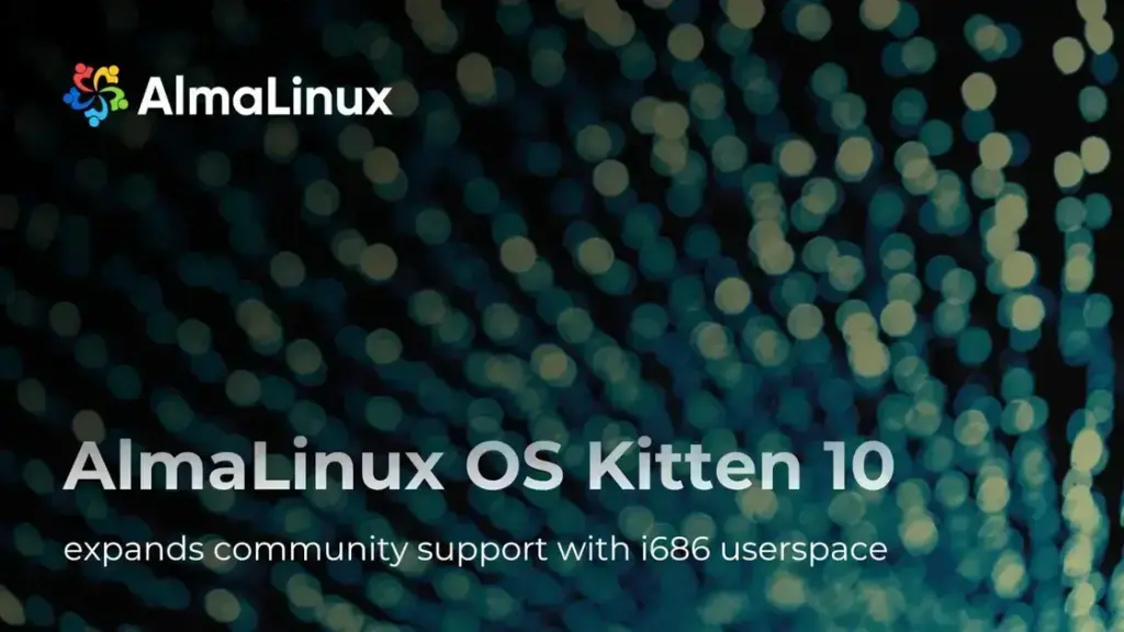AlmaLinux Kitten 10 apresenta suporte para usuários i686