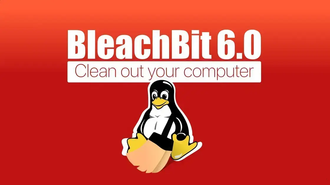 BleachBit 6.0: A Maior Atualização em Anos para Limpeza e Privacidade 1 BleachBit 6.0: A Maior Atualização em Anos para Limpeza e Privacidade