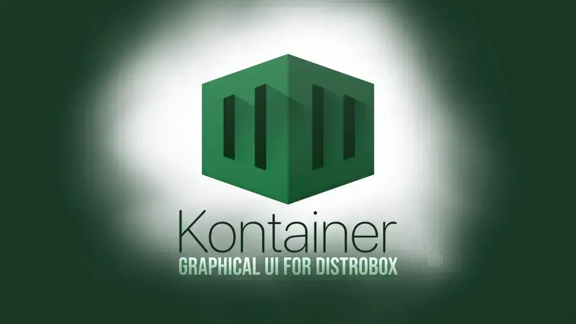 Kontainer: a Interface Gráfica Ideal para Gerenciar Containers Distrobox 1 Kontainer: a Interface Gráfica Ideal para Gerenciar Containers Distrobox