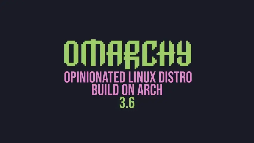 Omarchy 3.6 e as melhorias na eficiência do Panther Lake