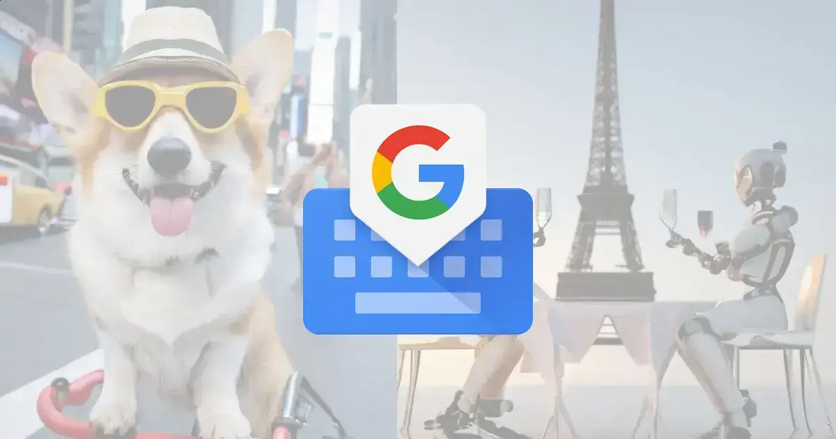 Gboard da Google ganha respostas com inteligência emocional para mensagens mais naturais 1 Gboard da Google ganha respostas com inteligência emocional para mensagens mais naturais