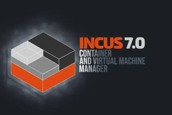 Incus 7.0 LTS: Gerenciador avançado para containers e máquinas virtuais