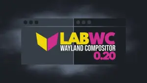 Labwc 0.20 lançado com suporte ao wlroots 0.20 e novos recursos