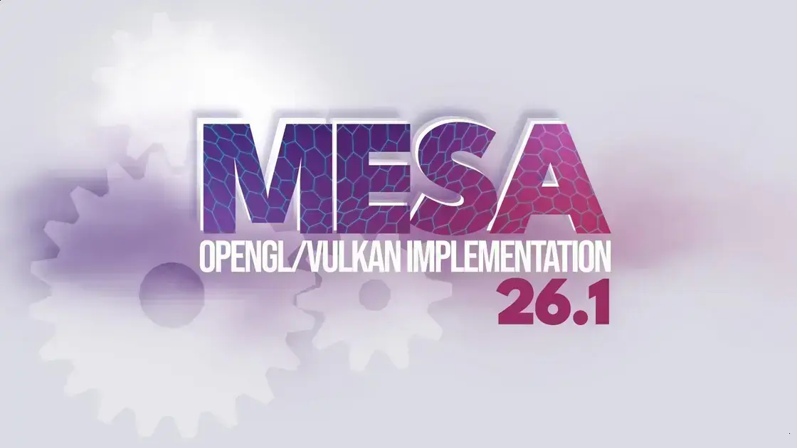 Mesa 26.1: avanços no Vulkan e OpenGL fortalecem suporte gráfico Linux 1 Mesa 26.1: avanços no Vulkan e OpenGL fortalecem suporte gráfico Linux