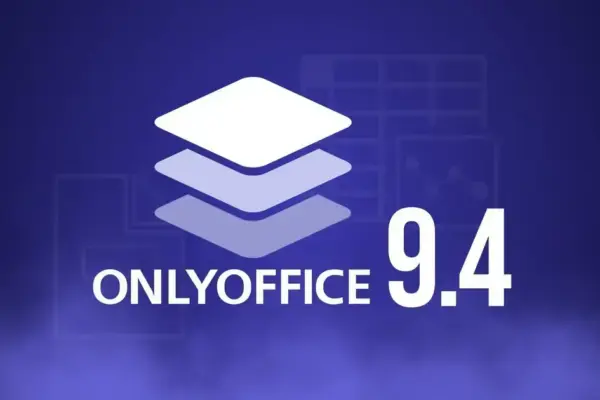 ONLYOFFICE Docs 9.4 elimina limite de conexões e traz novidades essenciais