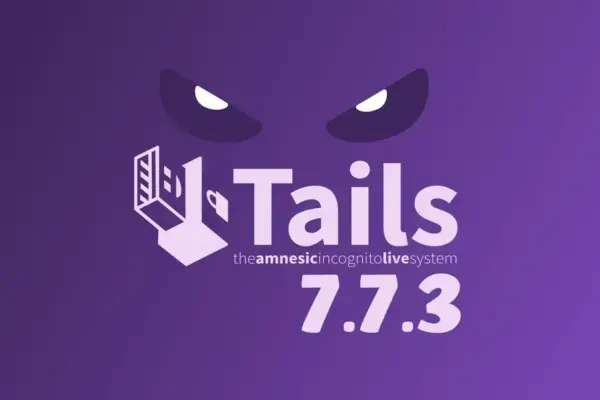 Tails 7.7.3 corrige vulnerabilidade Dirty Frag crítica no kernel Linux