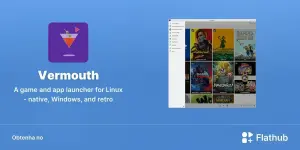 Vermouth chega ao Flathub como launcher gamer para Linux
