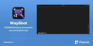 WayShot chega ao Flathub como aposta leve para screenshots no GNOME