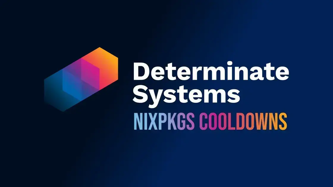 Determinate Nix implementa atraso de sete dias nas atualizações do Nixpkgs para reforçar segurança 1 Determinate Nix implementa atraso de sete dias nas atualizações do Nixpkgs para reforçar segurança