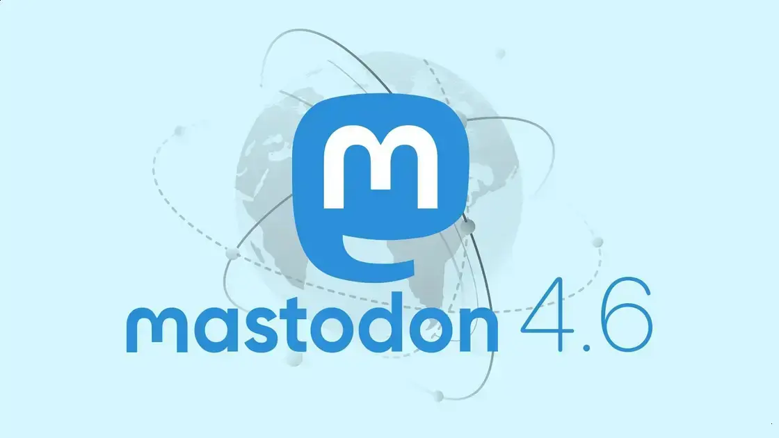 Mastodon 4.6: Collections, Perfis Renovados e Novidades Imperdíveis