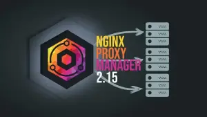 Nginx Proxy Manager 2.15 lança base Debian 13 e conserta falhas de segurança