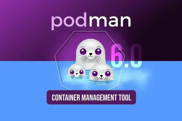 Podman 6.0 chega com suporte a GPUs AMD e mudanças que impactam usuários