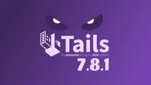 Tails 7.8.1 lança atualização emergencial para corrigir falha grave no kernel Linux