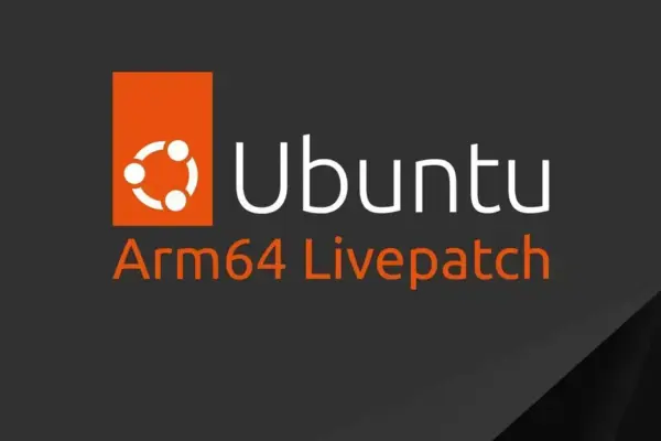 Ubuntu amplia Livepatch para Arm64: atualize o kernel sem reiniciar