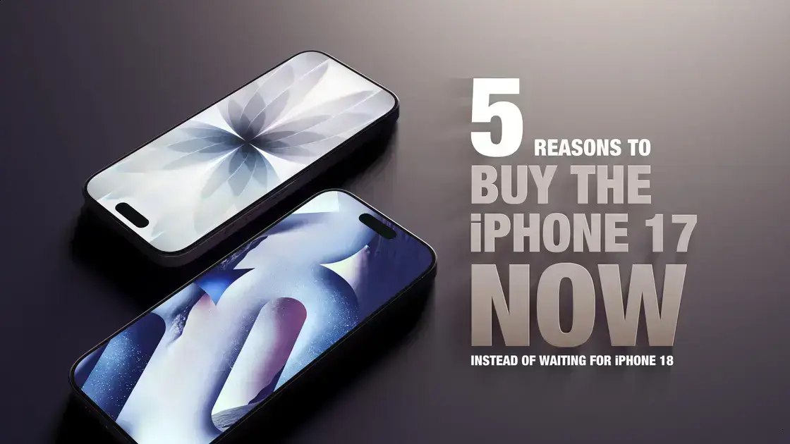 5 motivos para comprar o iPhone 17 antes do lançamento do iPhone 18 1 5 motivos para comprar o iPhone 17 antes do lançamento do iPhone 18